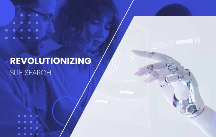 Revolutionizing Site Search: The Power of AI