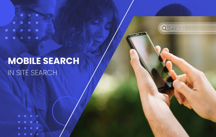 What You Need to Know About Mobile On-Site Search