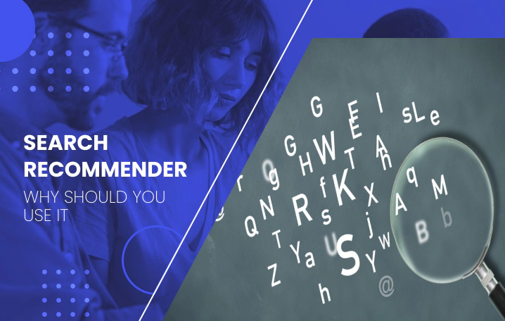 Why Should You Use an Ecommerce Search Product Recommender?